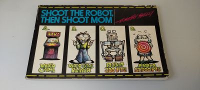Shoot the robot then shoot mom
